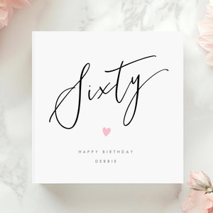 Personalised Sixty Birthday Card, Personalised 60 Card, Personalised 60th Birthday Card, Handwriting Sixty Card, Modern 60 Birthday Card, Classic Font Birthday Card, Calligraphy Handwriting Birthday Card, Heart Sixty Birthday Card,