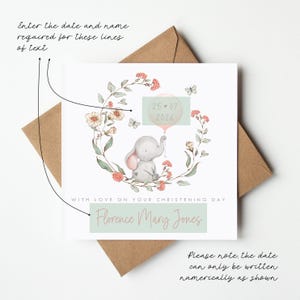 Personalised christening card for baby girl or boy featuring a cute little elephant illustration holding a balloon surrounded by a floral wreath. Perfect keepsake card suitable for christening, baptism, dedication day and more.
Custom name and date, pink or blue options. Printed on quality 300gsm lightly textured cardstock, measures 148 x 148mm and is supplied with a blank recycled kraft envelope.
