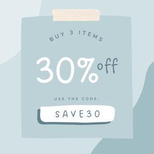 May include: A blue and white graphic with a sale announcement. It says "Buy 3 items 30% off" and "Use the code: SAVE30".