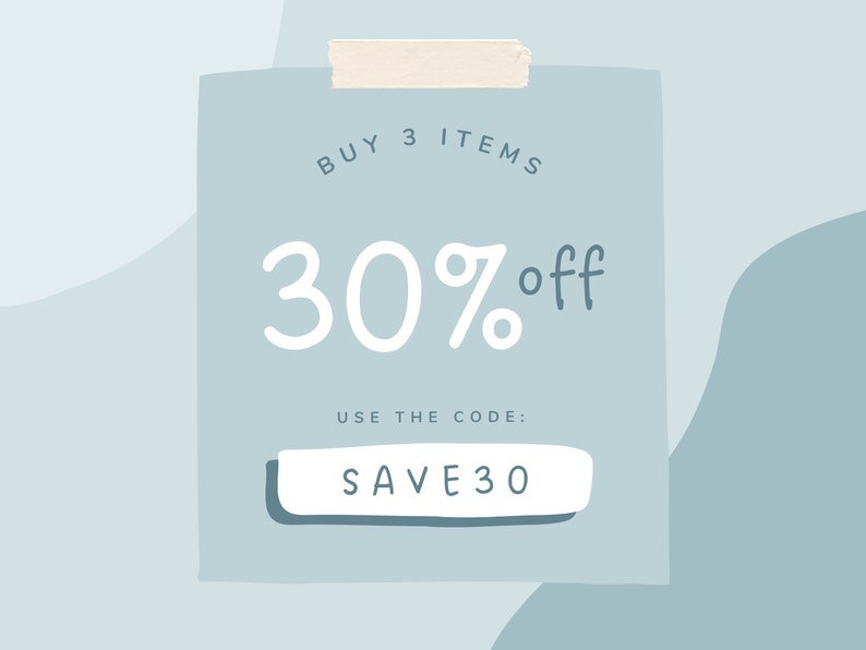 May include: A blue and white graphic with a sale announcement. It says "Buy 3 items 30% off" and "Use the code: SAVE30".