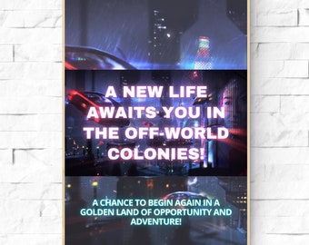 Plakat inspirowany Blade Runnerem. Cytat z filmu Blade Runner. Nowe życie czeka na Ciebie w koloniach pozaziemskich. Fan art Blade Runnera