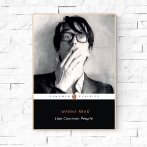Je veux lire comme des gens ordinaires. Affiche de pulpe. Jarvis Cocker Art mural. Affiche musicale. Couverture du livre Penguin Common People.