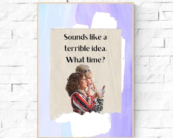 Ab Fab Poster. Absolutely Fabulous Patsy and Edina Wall Art. Ab Fab greeting card. Absolutely Fabulous birthday card. Funny wall art