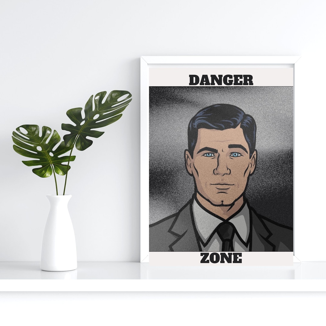 Archer the Danger Zone Quote Poster. Sterling Archer Wall Art. Best