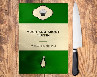 Much Ado About Muffin Cutting Board. Shakespeare Lover Kitchen Gift. Much Ado About Nothing Foodie Pun. Shakespeare Pun. Muffin lover gift