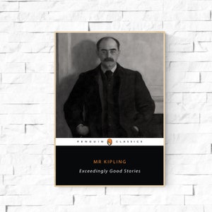 May include: A black and white portrait of Rudyard Kipling, the author of "The Jungle Book", on the cover of a Penguin Classics book titled "Mr Kipling: Exceedingly Good Stories".