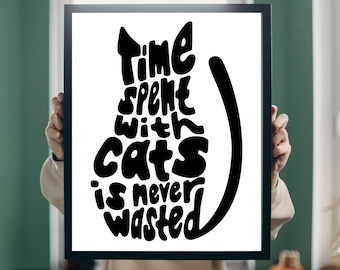 Cat Quote Art Print: Funny Cat Lover Gift (Digital Download)