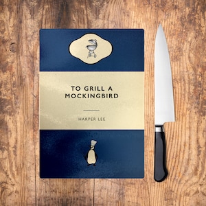 To Grill A Mockingbird Book Lover Glass Chopping Board. Harper Lee To Kill a Mockingbird 20th Century Literature Gift. Bookish Homeware