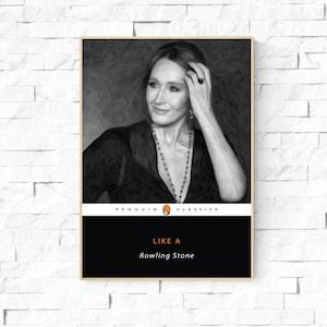May include: Black and white photograph of J.K. Rowling, author of the Harry Potter series, on the cover of a Penguin Classics book titled "Like a Rolling Stone".