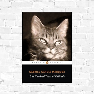 Cien años de catitude o cien ronroneos de soledad Gabriel García Márquez Cat Pun Literario Clásico Cartel Arte Grabado