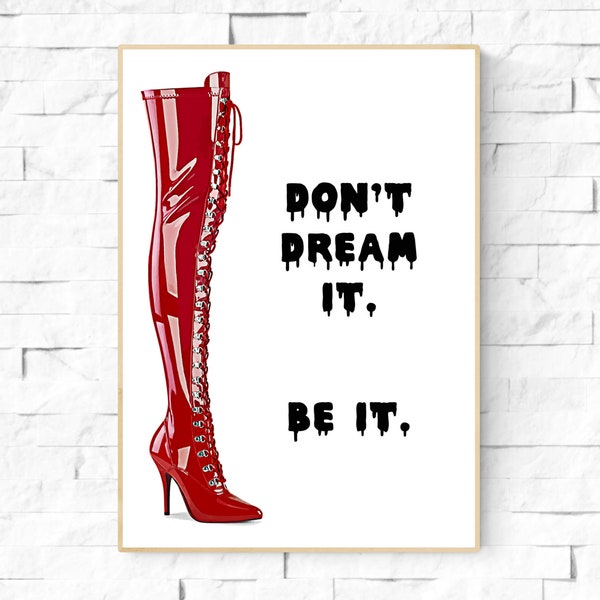 Don't Dream It. Be It. Rocky Horror Picture Show Movie Quote Poster. inspirational wall art. Halloween wall art. Frank N Furter Tim Curry