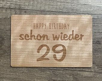 Grußkarte aus Holz Geschenk Karte Geschenkkarte 30. ter Geburtstag - schon wieder 29  Geburtstagskarte Karte nachhaltig Holzkarte