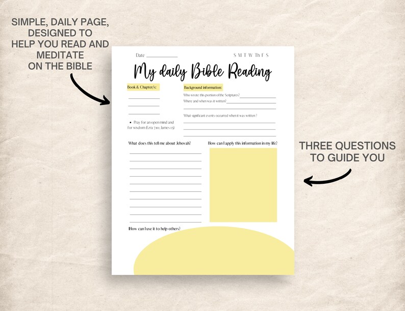 May include: A white daily Bible reading page with the title "My daily Bible Reading" in a handwritten font. The page includes prompts for reflection, such as "Book & Chapter" and "How can I apply this information in my life?" with yellow highlights.