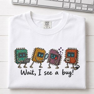 Wait, I See A Bug! Coding Graphic Tee | Funny Software Engineer & Developer Shirt