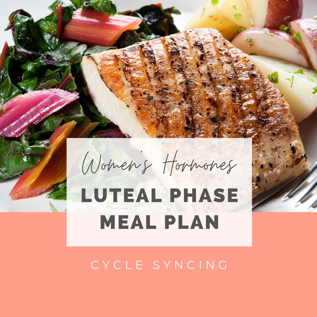 Women's Hormones Luteal Phase Meal Plan 7 Days 15 Recipes Shopping List