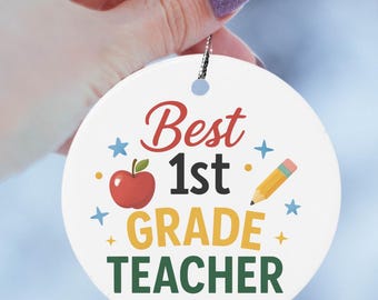 Best 1st Grade Teacher Ornament, Personalized Teacher Gift, Custom Name Ceramic Christmas Ornament, School Classroom Holiday Secret Santa