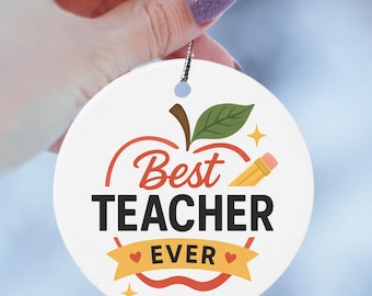 Personalized Teacher Ornament, Best Teacher Ever Gift, Custom Name Ceramic Christmas Ornament, Holiday Teacher Appreciation Keepsake