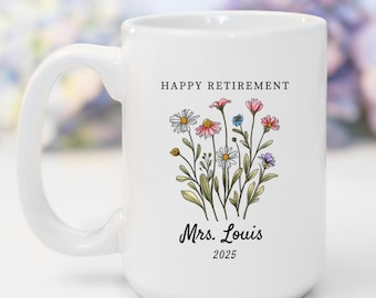 Happy Retirement Teacher Mug, Personalized Teacher Gift with Name & Year, Floral Thank You Gift for Educator, 2025 Retirement Coffee Cup