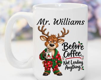Personalized Mug, Custom Coffee Mug with Name, Funny Reindeer Christmas Cup, Colleague Gift, Before and After Coffee Design (11, 15oz)