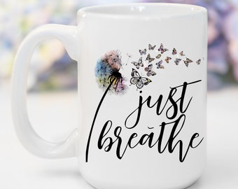 Just Breathe Custom Ceramic 15oz Coffee Cup Daily Reminder Birthday Gift for Her, Personalized Positive Mindset Tea Cup Coffee Lover Gift