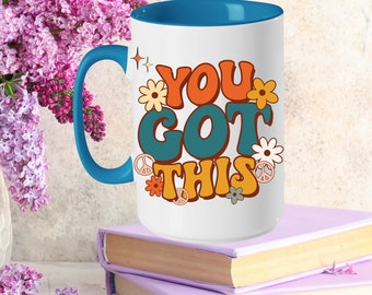 You Got This Custom Ceramic Coffee Mug Mama Birthday Gift