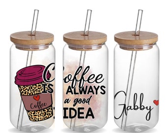 Coffee is Always Good Custom 16oz Iced Coffee Glass Tumbler Birthday Gift for Coffee Lovers, Personalized Coffee Water Drinking Glass Beer
