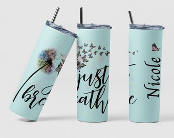 Just Breathe Custom Coffee Travel Tumbler Cup Daily Reminder Birthday Gift for Mom, Personalized Daily Affirmation Tea Tumbler Mug Gift