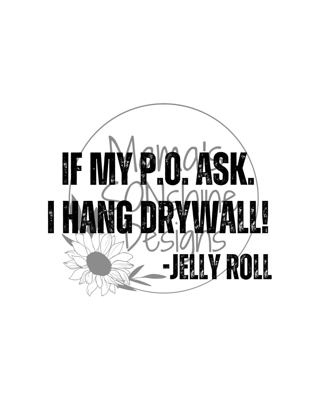 Jelly Roll Lyrics Design, PNG File, Sublimation or Screen Print File