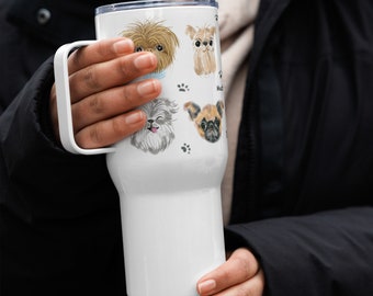 Must love Brussels Griffons Tumbler with a handle. My super cute Griff characters are wrapped around the top.