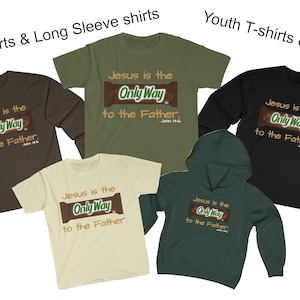 May include: A set of t-shirts and hoodies featuring a graphic of a chocolate bar with the text "Jesus is the Only Way to the Father. John 14:6". The shirts are available in brown, green, black, and beige.