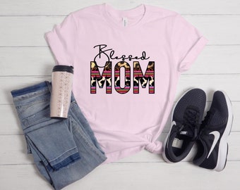 Blessed Mom Shirt, Blessed mommy Shirt