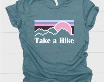 Take A Hike, Funny Hiking Shirt