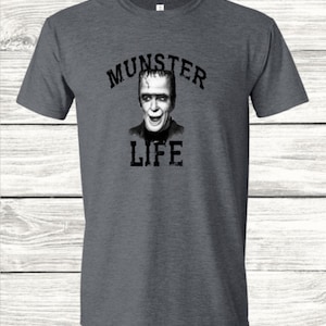 Munsters Shirt, Munster Life Shirt