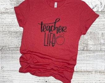 Teacher Life Shirt, Teacher Shirt