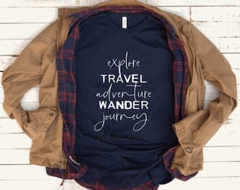 Explore Travel Adventure Wander Journey, Explore Shirt, Travel Shirt