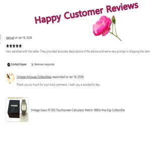 May include: Image features customer reviews with a pink flower and a vintage Casio AT-552 touchscreen calculator watch. The watch is a 1980s Ana-Digi collectible. Text reads "Happy Customer Reviews."