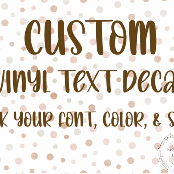 Custom Decals- Choose your font, color, size- Custom Bumper Stickers, Custom Vinyl Lettering, Laptop Stickers, Design Your Own Decal