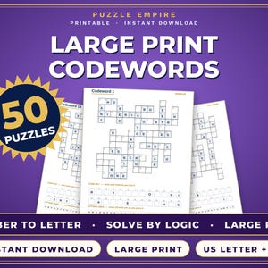 Op de afbeelding: Een verzameling printbare codewoordpuzzels in groot lettertype met 50 puzzels. De pagina's tonen kruiswoordpuzzel-rasters met lettervakjes en een codesleutel onderaan. De tekst luidt PUZZLE EMPIRE, LARGE PRINT CODEWORDS, 50 PUZZLES, NUMBER TO LETTER, SOLVE BY LOGIC, LARGE PRINT, INSTANT DOWNLOAD en US LETTER + A4.