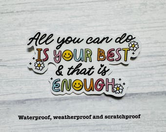 All You Can Do Is Your Best Sticker, Motivational Vinyl Decal, Self Care Quote Sticker, Positive Affirmation Gift, Laptop Water Bottle Decal