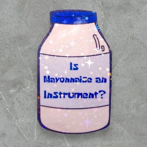 Is Mayonnaise an Instrument Magnet | Funny Magnets, Meme Magnets, Cartoon Magnets, Pop Culture Magnets, Cartoon Gifts, Funny Magnets for Her