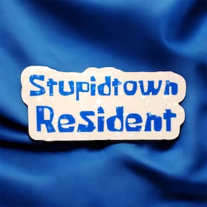 Stupidtown Resident Stickers | Funny Stickers, Meme Stickers, Funny Meme Stickers, Stupidtown, Pop Culture Stickers, Novelty Stickers, TV