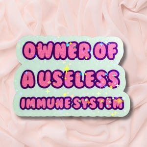 Eigenaar van sticker nutteloos immuunsysteem | Auto-immuunziekte, chronische ziekte, Spoonie-cadeau