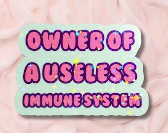 Owner of Useless Immune System Sticker | Spoonie Stickers, Chronic Pain, Back Pain, Spoonie Gifts, Invisible Illness, Disability Gift
