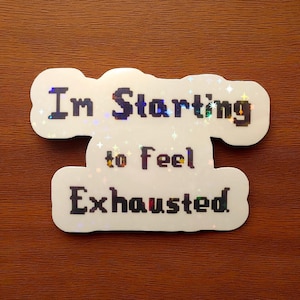 I’m Starting to Feel Exhausted Sticker |  Stardew Valley Stickers, Stardew Stickers, Stardew Merch, Stardew Valley Icon, Stardew Art