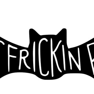 Frickin Bats! SVG
