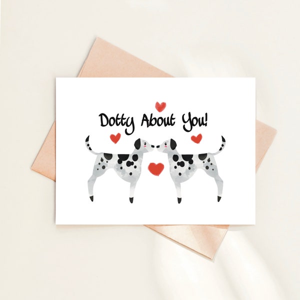 Dalmatian valentines card for him, anniversary card for girlfriend, card for Dalmatian owner, card for wife, dotty about you card