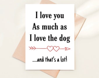 Valentines card for wife, card for him, anniversary dog card for girlfriend, valentines card for boyfriend,Anniversary card for husband,