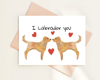 Labrador valentines card, Labrador anniversary card, card from the dog, pun card, card for wife, card for husband