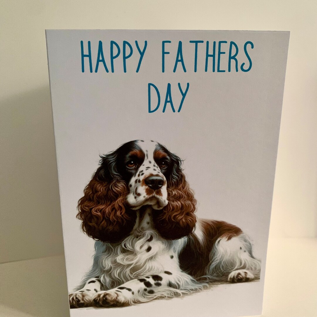Springer Dad Springer Spaniel Father’s Day Card, Card for Dad, Card From the Dog ...