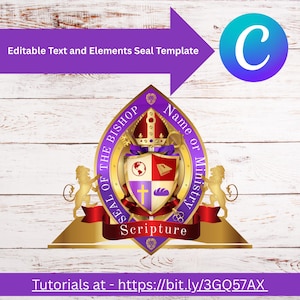 May include: A purple and gold seal template with the text "Editable Text and Elements Seal Template." The seal features a crest with a cross, globe, and bread. The text "SEAL OF THE BISHOP" and "Name or Ministry" are also visible. Tutorials at - https://bit.ly/3GQ57AX.